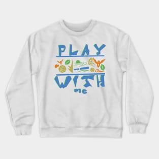 Fun text Crewneck Sweatshirt